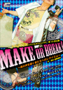 Make or Break!